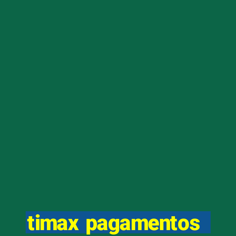 timax pagamentos